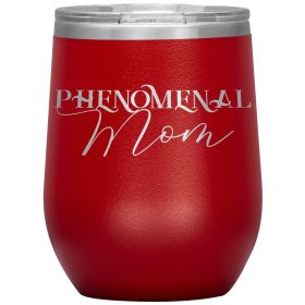 12oz Wine Insulated Tumbler, Phenomenal Mom, Engraved Mug (Color: Red)