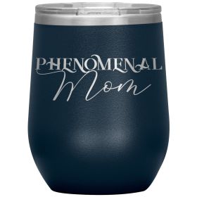 12oz Wine Insulated Tumbler, Phenomenal Mom, Engraved Mug (Color: Navy)
