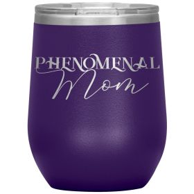12oz Wine Insulated Tumbler, Phenomenal Mom, Engraved Mug (Color: Purple)